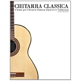 Chitarra Classica: 4 brani per Chitarra Classica (Spartiti e Tablatura)di Javier Marc�