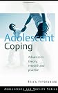 Adolescent Coping: Theoretical and Research Perspectives (Adolescence and Society)