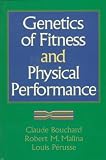 Genetics of Fitness and Physical Performance