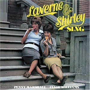 Laverne & Shirley Sing