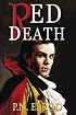 Red Death (Jonathan Barrett, Gentleman Vampire series)