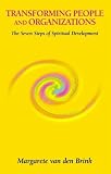 Transforming People and Organizations: The Seven Steps of Spiritual Development