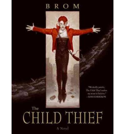The Child ThiefTHE CHILD THIEF by Brom (Author) on Aug-17-2010 Paperback