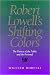 Search : Robert Lowell'S Shifting Colors: Poetics Of The Public & Personal