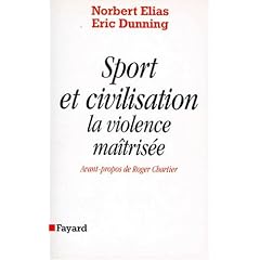Sport et Civilisation : La violence ma�tris�e