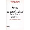 Sport et Civilisation : La violence ma�tris�e