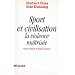 Sport et Civilisation : La violence ma�tris�e