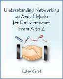 Understanding Networking and Social Media for Entrepreneurs From A to Z