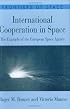 International Cooperation in Space: The Example of the European Space Agency (Frontiers of Space)