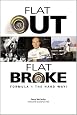Flat Out & Flat Broke  Formula 1 the Hard Way