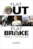 Flat Out & Flat Broke Formula 1 the Hard Way