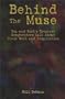 Behind The Muse: Pop and Rock's Greatest Songwriters Talk About Their Work and Inspiration