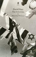 Via Dolorosa and When Shall We Live