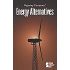 Click here to buy Opposing Viewpoints Series - Energy Alternatives (hardcover edition) (Opposing Viewpoints Series) by  Helen Cothran.