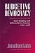 Budgeting Democracy: State Building and Citizenship in America, 1890-1928