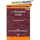 Antioxidants in Food: Practical Applications by Jan Pokorny, Nelly Yanishlieva, and Michael H. Gordon