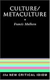 Culture/Metaculture (New Critical Idiom)