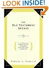 The Old Testament Speaks: A Complete Survey of Old Testament History, 5th Edition