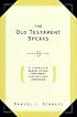 Old Testament Speaks - 5th edition: A Complete Survey of Old Testament Histo