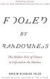 Fooled by Randomness: The Hidden Role of Chance in Life and in the Markets (Incerto)