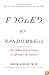 Fooled by Randomness: The Hidden Role of Chance in Life and in the Markets
