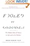 Fooled by Randomness: The Hidden Role of Chance in Life and in the Markets