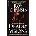Deadly Visions