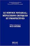 Revue Emile Bruylant  / Servive notarial reflexions critiques pr