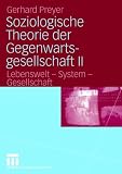 Soziologische Theorie der Gegenwartsgesellschaft