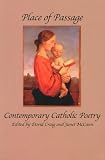 Place of Passage: Contemporary Catholic Poetry