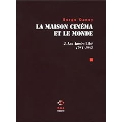 La Maison cin�ma et le Monde, tome 2 : Les Ann�es Lib�, 1981-1985