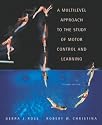 Multilevel Approach to the Study of Motor Control and Learning, A (2nd Edition)