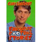 GARY LINEKER'S FAVOURITE FOOTBALL STORIES. book cover