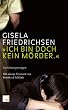 Ich bin doch kein M�rder: Gerichtsreportagen 1989-2004