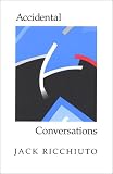 Accidental Conversations