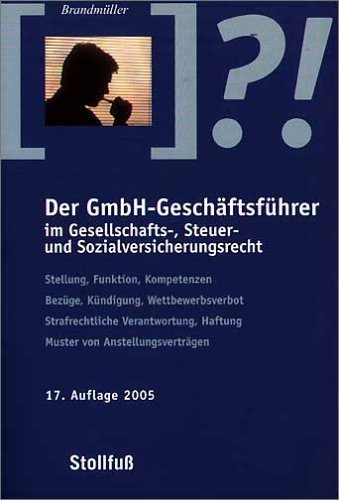 Der GmbH-Geschäftsführer im Gesellschafts-, Steuer- und Sozialversicherungsrecht