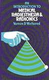 An Introduction to Medical Radiesthesia and Radionics
