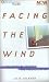 Facing the Wind: A True Story of Tragedy and Reconciliation (Nova Audio Books)