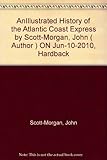 An illustrated history of the Atlantic Coast Express