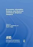 Economics, information systems, and electronic commerce : empirical research