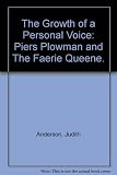The growth of a personal voice : 'Piers Plowman' and 'The faerie queene'