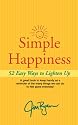 Simple Happiness: 52 Easy Ways To Lighten Up