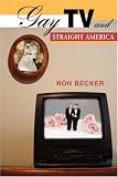 Gay TV and Straight America