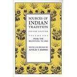 Sources of Indian Tradition: From the Beginning to 1800 (Introduction to Oriental Civilizations)