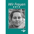 Wir Frauen 2012: Taschenkalender