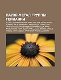 Pauer-Metal Gruppy Germanii: Accept, Blind Guardian, Avantasia: The Metal Opera, Running Wild, Gamma Ray, Helloween