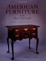 American Furniture of the 18th Century: History, Technique, and Structure