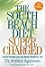 The South Beach Diet Supercharged: Faster Weight Loss and Better Health for Life-visli Cheap Deals