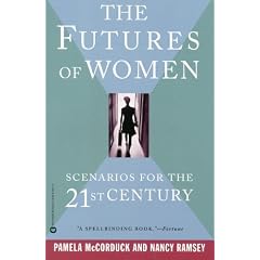 The Futures of Women: Scenarios for the 21st Century