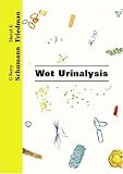 Review American Society Clinical Pathology  / Wet Urinalysis: Interpretations, Correlations and Implications